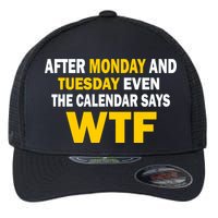 After Monday and Tuesday WTF Flexfit Unipanel Trucker Cap