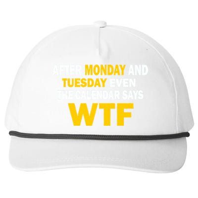 After Monday and Tuesday WTF Snapback Five-Panel Rope Hat