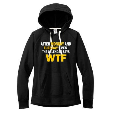 After Monday and Tuesday WTF Women's Fleece Hoodie