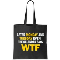After Monday and Tuesday WTF Bag