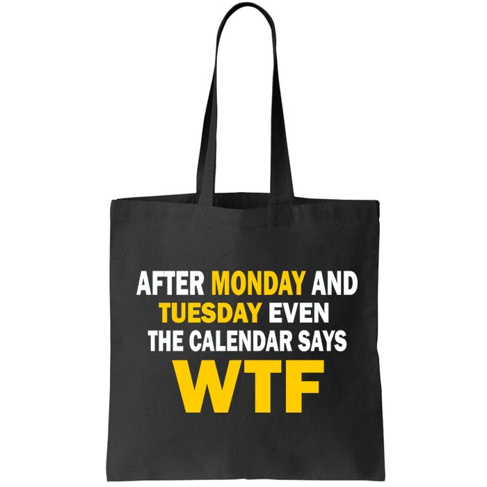 After Monday and Tuesday WTF Bag