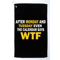 After Monday and Tuesday WTF Golf Towel