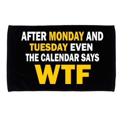 After Monday and Tuesday WTF Microfiber Hand Towel