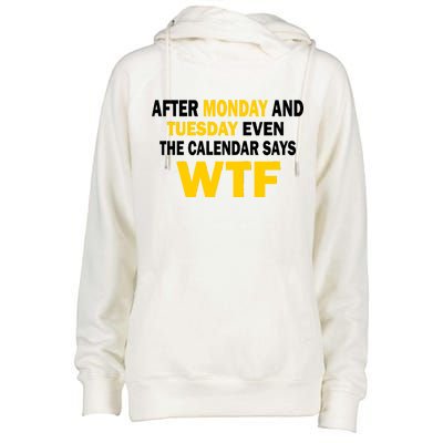 After Monday and Tuesday WTF Womens Funnel Neck Pullover Hood