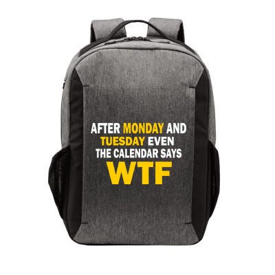 After Monday and Tuesday WTF Vector Backpack