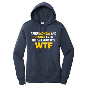 After Monday and Tuesday WTF Women's Pullover Hoodie