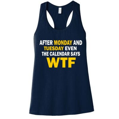 After Monday and Tuesday WTF Women's Racerback Tank