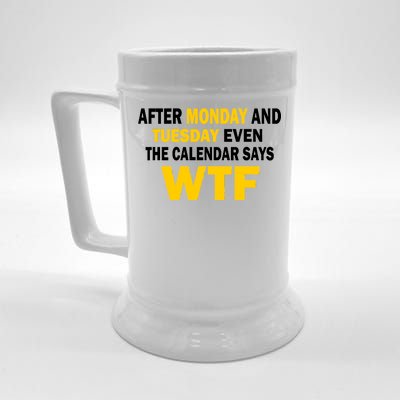 After Monday and Tuesday WTF Beer Stein