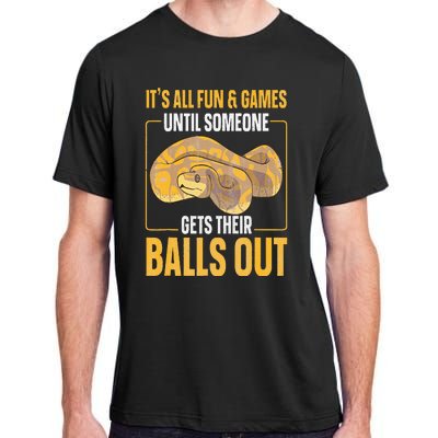 All Fun Until Someone Gets Their Balls Out Funny Ball Python Adult ChromaSoft Performance T-Shirt