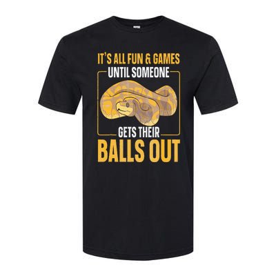 All Fun Until Someone Gets Their Balls Out Funny Ball Python Softstyle® CVC T-Shirt