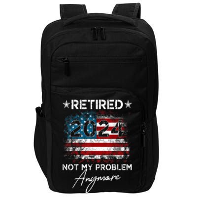 American Flag Vintage Retired 2024 Not My Problem Anymore Gift Impact Tech Backpack