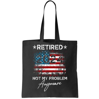 American Flag Vintage Retired 2024 Not My Problem Anymore Gift Tote Bag