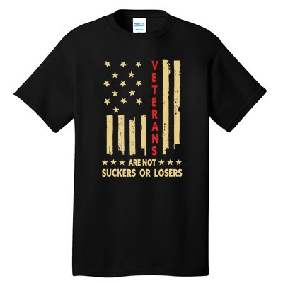 American Flag Veterans Are Not Losers Or Suckers Gift Tall T-Shirt