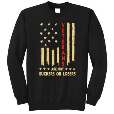 American Flag Veterans Are Not Losers Or Suckers Gift Tall Sweatshirt