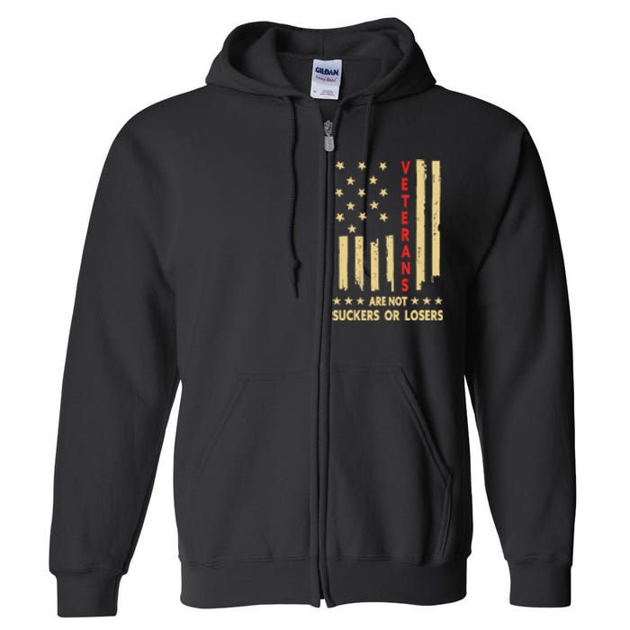 American Flag Veterans Are Not Losers Or Suckers Gift Full Zip Hoodie