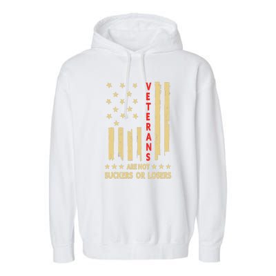 American Flag Veterans Are Not Losers Or Suckers Gift Garment-Dyed Fleece Hoodie