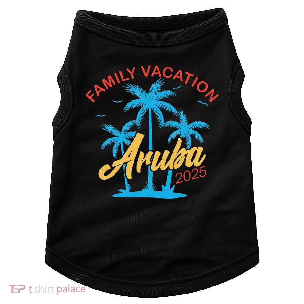 Aruba Family Vacation 2025 Family Vacation Souvenir Summer Doggie Tank