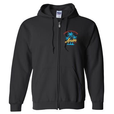 Aruba Family Vacation 2025 Family Vacation Souvenir Summer Full Zip Hoodie