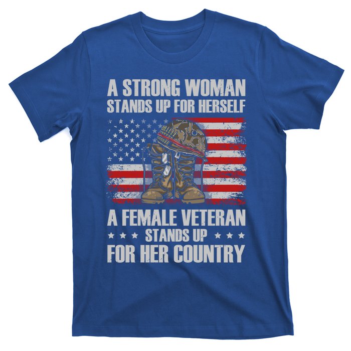 A Female Veteran Stands For Her Country Veteran Mom Cool Gift T-Shirt