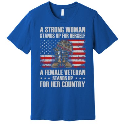 A Female Veteran Stands For Her Country Veteran Mom Cool Gift Premium T-Shirt