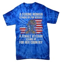 A Female Veteran Stands For Her Country Veteran Mom Cool Gift Tie-Dye T-Shirt