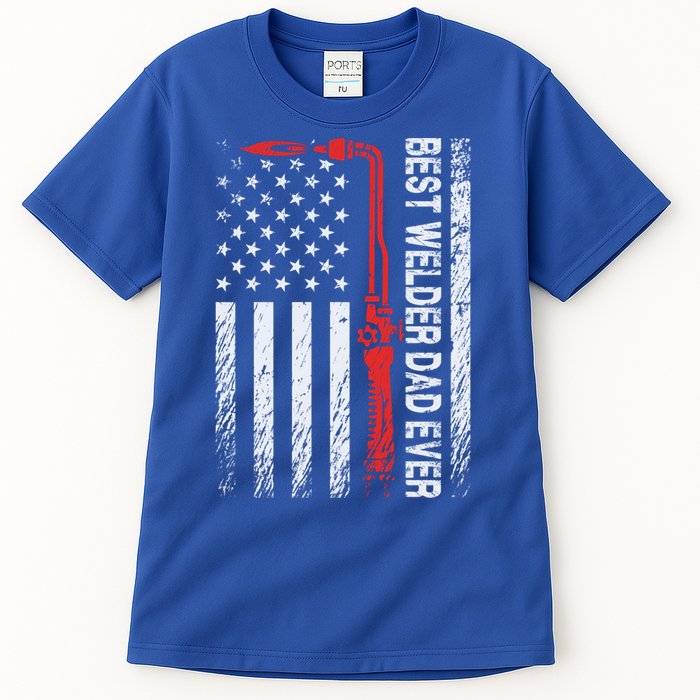 American Flag Welding Papa Fathers Day Best Welder Dad Ever Great Gift Tall T-Shirt