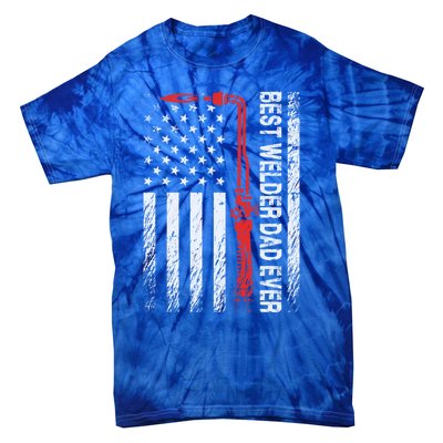 American Flag Welding Papa Fathers Day Best Welder Dad Ever Great Gift Tie-Dye T-Shirt