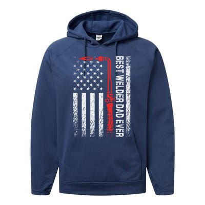 American Flag Welding Papa Fathers Day Best Welder Dad Ever Great Gift Performance Fleece Hoodie