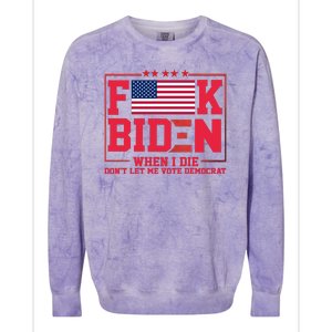 America Flag When I Die Dont Let Me Vote Democrat Anti Joe Biden Colorblast Crewneck Sweatshirt