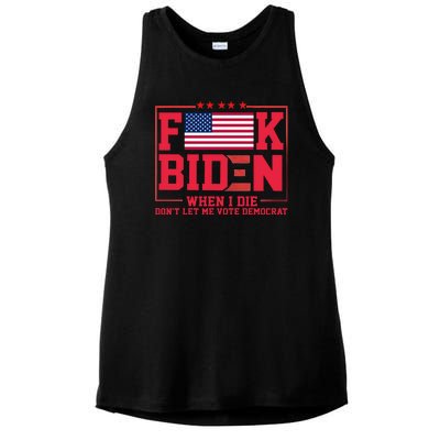 America Flag When I Die Dont Let Me Vote Democrat Anti Joe Biden Ladies PosiCharge Tri-Blend Wicking Tank