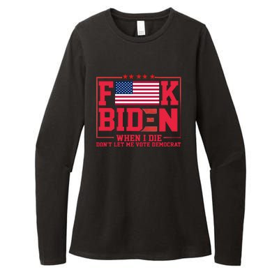 America Flag When I Die Dont Let Me Vote Democrat Anti Joe Biden Womens CVC Long Sleeve Shirt