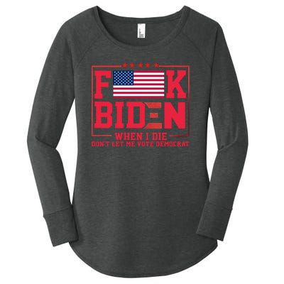 America Flag When I Die Dont Let Me Vote Democrat Anti Joe Biden Women's Perfect Tri Tunic Long Sleeve Shirt