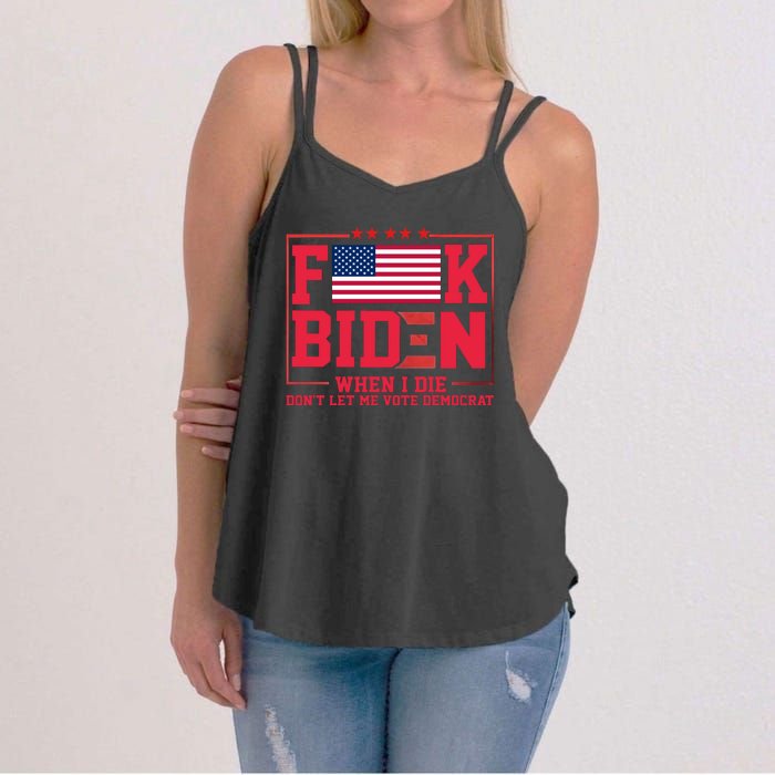 America Flag When I Die Dont Let Me Vote Democrat Anti Joe Biden Women's Strappy Tank