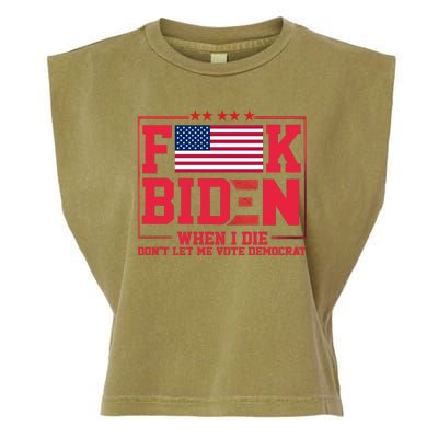 America Flag When I Die Dont Let Me Vote Democrat Anti Joe Biden Garment-Dyed Women's Muscle Tee