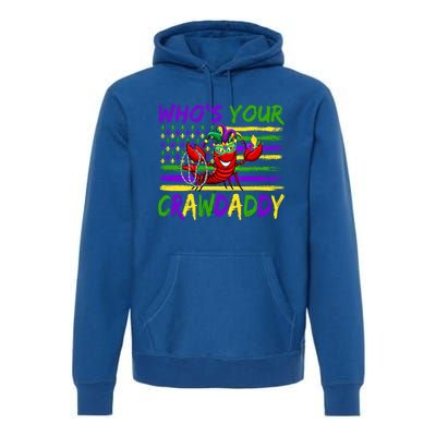 American Flag Whos Your Crawdaddy Crawfish Mardi Gras Gift Premium Hoodie