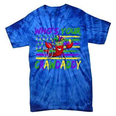 American Flag Whos Your Crawdaddy Crawfish Mardi Gras Gift Tie-Dye T-Shirt