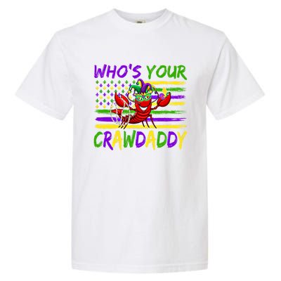 American Flag Whos Your Crawdaddy Crawfish Mardi Gras Gift Garment-Dyed Heavyweight T-Shirt