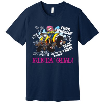 ATV Four Wheeler Off Road Trail Riding Kinda Girl Premium T-Shirt