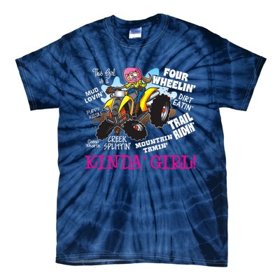 ATV Four Wheeler Off Road Trail Riding Kinda Girl Tie-Dye T-Shirt