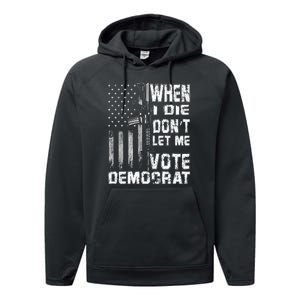 America Flag When I Die Dont Let Me Vote Democrat Anti Joe Biden Performance Fleece Hoodie