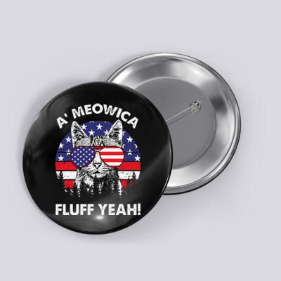 A'meowica Fluff Yeah Patriotic American 4th Of July Button