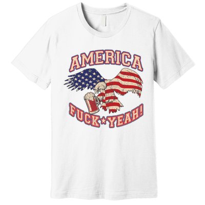 America Fuck Yeah Bald Eagle Beer 4th Of July Vintage Premium T-Shirt