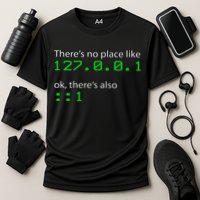 Admin Geek 127.0.0.1 1 There Is No Place Like Home Cooling Performance Crew T-Shirt