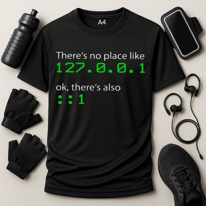 Admin Geek 127.0.0.1 1 There Is No Place Like Home Cooling Performance Crew T-Shirt