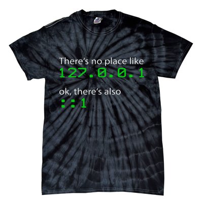 Admin Geek 127.0.0.1 1 There Is No Place Like Home Tie-Dye T-Shirt