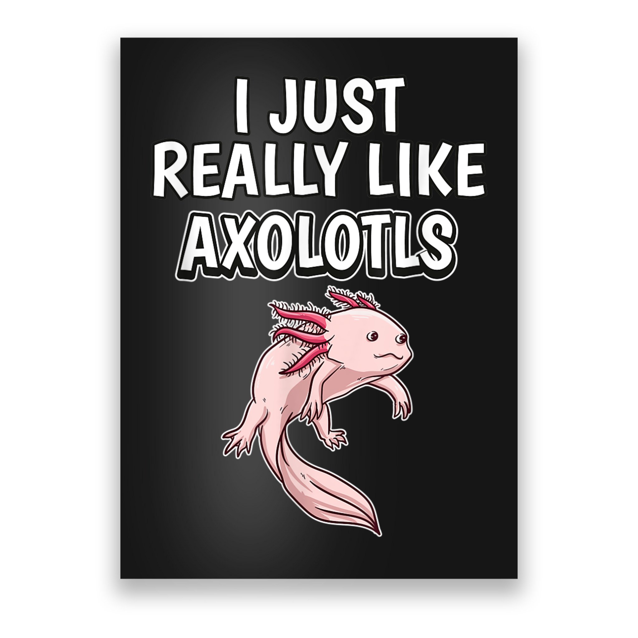 Axolotl Gift Axolotl Stuff Anatomy Of An Axolotl 26 Poster