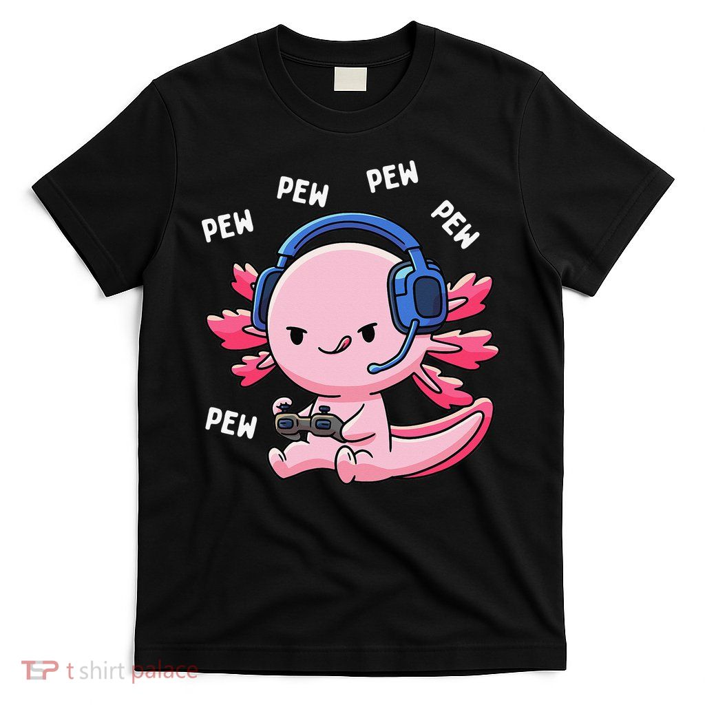 Axolotl Gaming Anime Video Game Pew Gamer T-Shirt