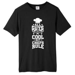 All Guys Are Cool But Chefs Rule Funny Culinary Gangster Cute Gift Tall Fusion ChromaSoft Performance T-Shirt