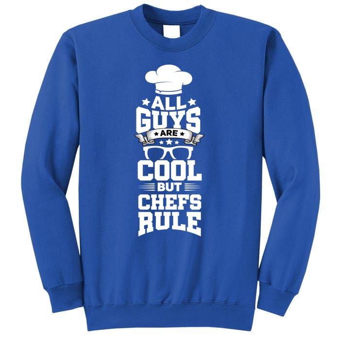 All Guys Are Cool But Chefs Rule Funny Culinary Gangster Cute Gift Sweatshirt