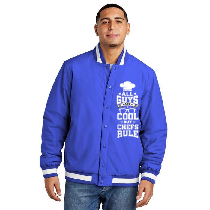 All Guys Are Cool But Chefs Rule Funny Culinary Gangster Cute Gift Insulated Varsity Jacket